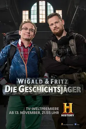 Wigald & Fritz - Die Geschichtsjäger