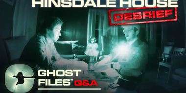 We Investigated The Hinsdale House • Ghost Files Debrief