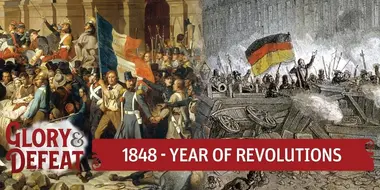 1848 -The Year of (Failed) Revolutions I GLORY & DEFEAT