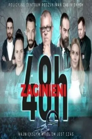 48h. Zaginieni