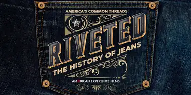 Riveted: The History of Jeans