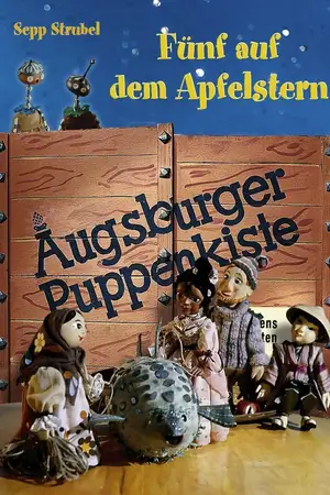 Augsburger Puppenkiste - Fünf auf dem Apfelstern