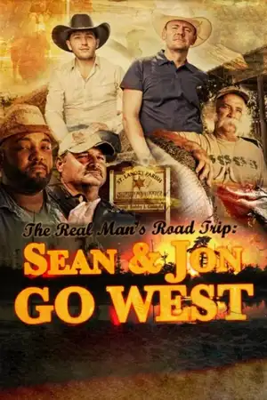 The Real Man's Road Trip: Sean & Jon Go West