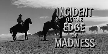 Incident On the Edge of Madness