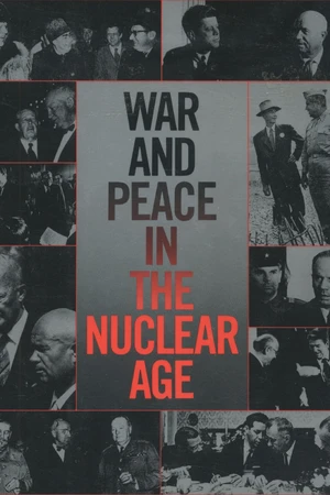War and Peace in the Nuclear Age
