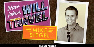 Mike Siegel: Have Jokes, Will Travel