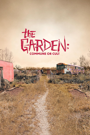 The Garden: Commune or Cult