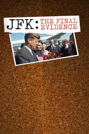 JFK: The Final Evidence