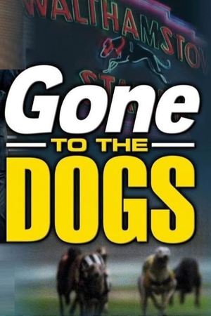 Gone to the Dogs