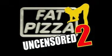 Fat Pizza Uncensored 2