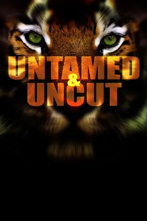 Untamed & Uncut