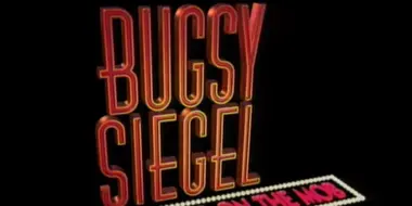 Bugsy Siegel - Gambling on the Mob