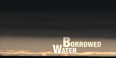 Borrowed Water