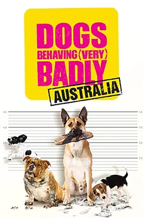 Dogs Behaving (Very) Badly Australia
