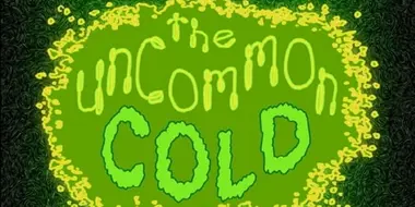 The Uncommon Cold