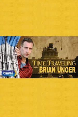 Time Traveling with Brian Unger