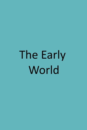 The Early World