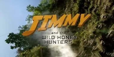 Jimmy and the Wild Honey Hunters