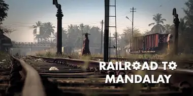 Railroad to Mandalay