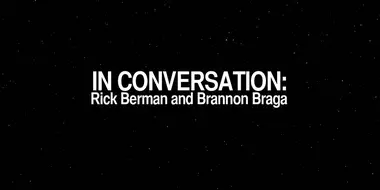 In Conversation: Rick Berman & Brannon Braga