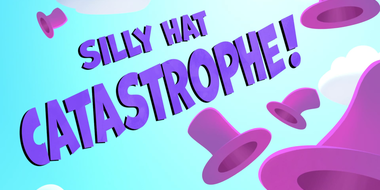 Silly Hat Catastrophe!