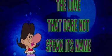The Love That Dare Not Speak Its Name
