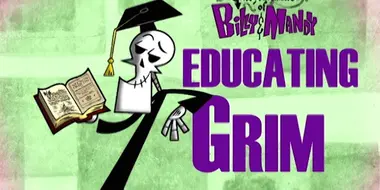 Educating Grim