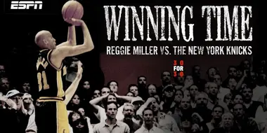 Winning Time: Reggie Miller vs. the New York Knicks