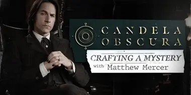 Crafting a Mystery with Matthew Mercer