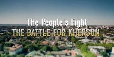 The People's Fight: The Battle for Kherson