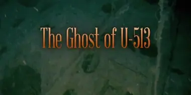 The Ghost of U-513