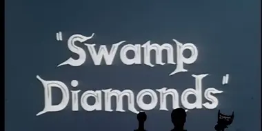 Swamp Diamonds