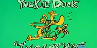 Yuckie Duck: I'm on My Way
