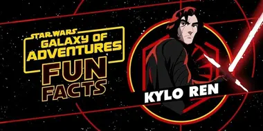 Fun Facts: Kylo Ren