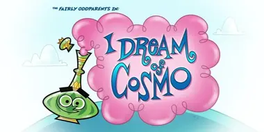 I Dream of Cosmo