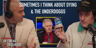 'Sometimes I Think About Dying' & 'The Underdoggs'