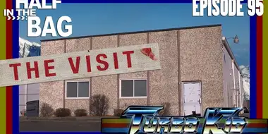 The Visit and Turbo Kid