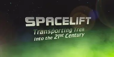 Spacelift: Transporting Trek Into the 21st Century