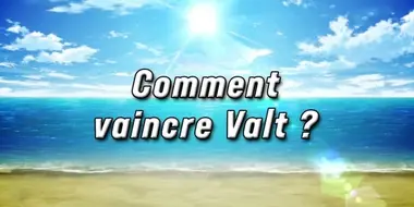 Defeat Valt! (1)