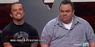 Wee Man and Preston Lacy