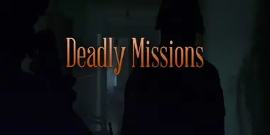 Deadly Missions