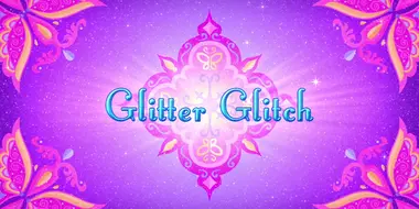 Glitter Glitch!