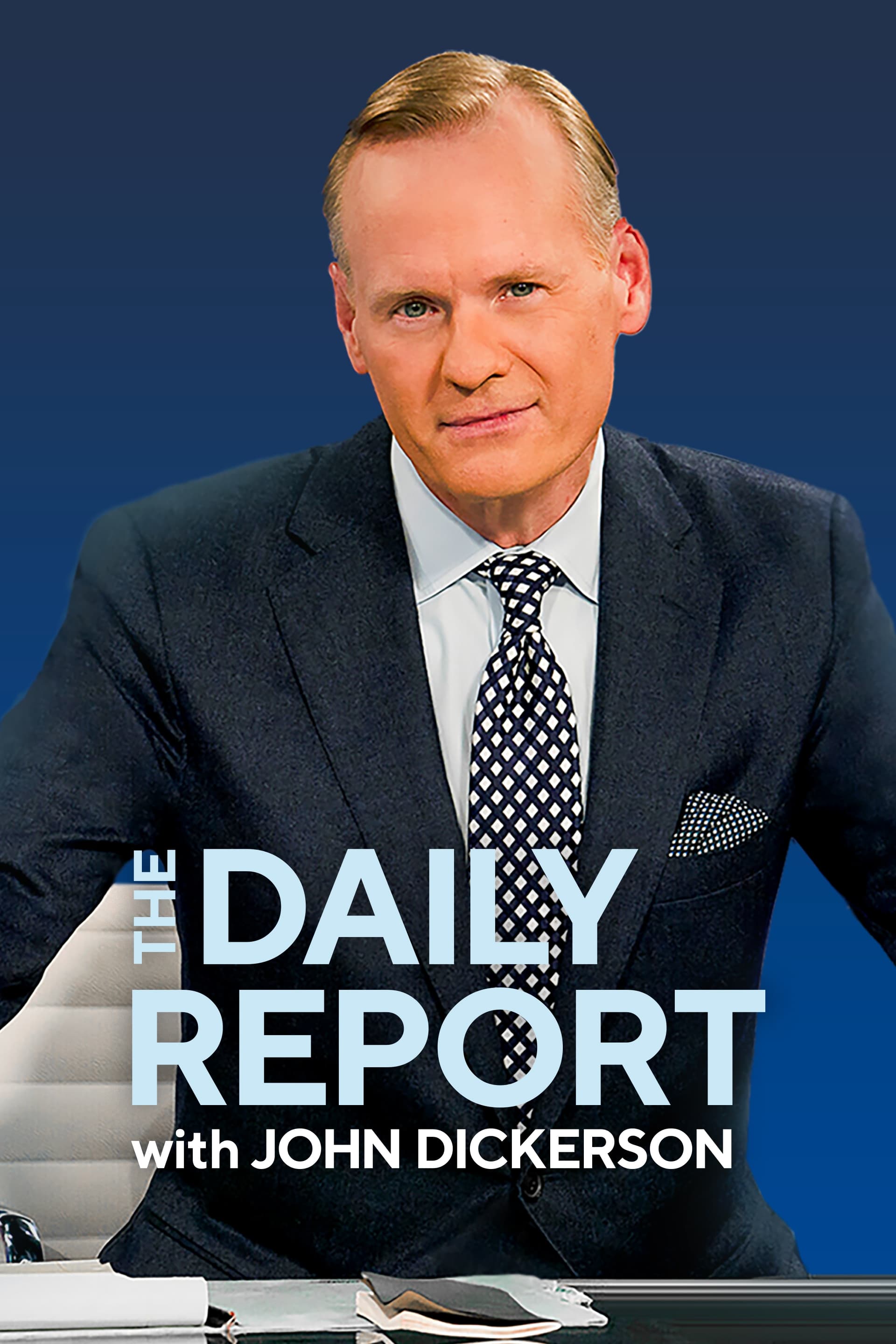 The Daily Report With John Dickerson - CBS News Prime Time