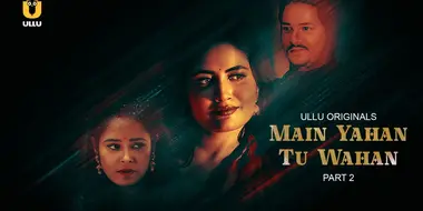 Main Yahan Tu Wahan - Part 2