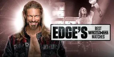 Edge’s Best WrestleMania Matches