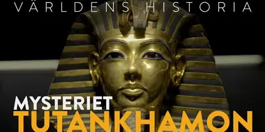 History Of The World - Mysteriet Tutankhamon