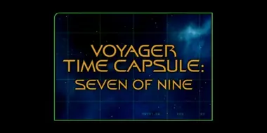 Voyager Time Capsule: Seven Of Nine (Season 4)