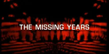 The Missing Years