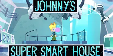 Johnny's Super Smart House