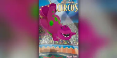 Barney’s Super Singing Circus